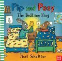 PIP AND POSY: THE BEDTIME FROG