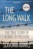 THE LONG WALK: THE TRUE STORY OF A TREK TO FREEDOM