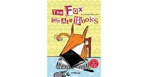 THE FOX WHO ATE BOOKS