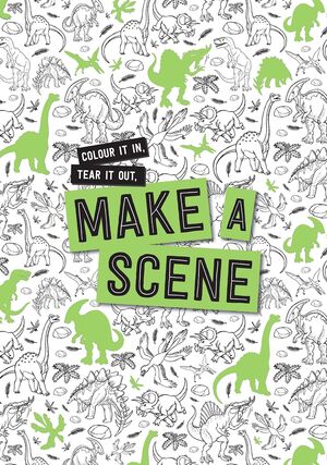 MAKE A SCENE