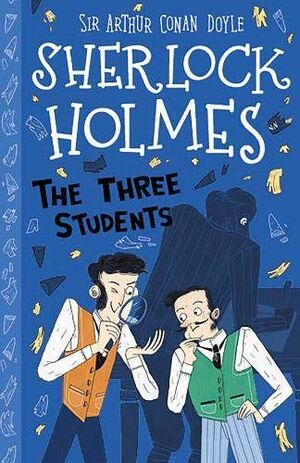 SHERLOCK HOLMES: THE THREE STUDENTS