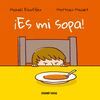 ¡ES MI SOPA!