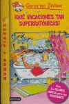 ¡QUÉ VACACIONES TAN SUPERRATÓNICAS!