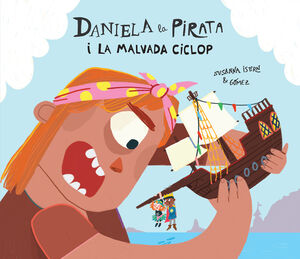 DANIELA LA PIRATA I LA MALVADA CICLOP