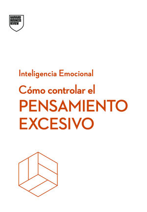 CÓMO CONTROLAR EL PENSAMIENTO EXCESIVO