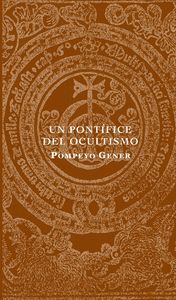 UN PONTÍFICE DEL OCULTISMO
