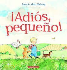 ¡ADIOS, PEQUEÑO!