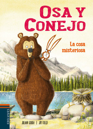 OSA Y CONEJO 3. LA COSA MISTERIOSA