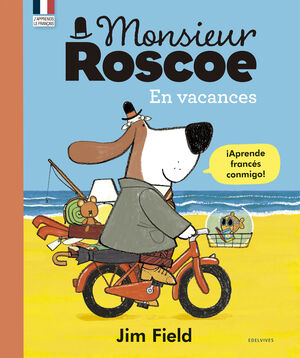 MONSIEUR ROSCOE. EN VACANCES