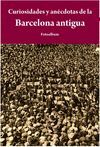 CURIOSIDADES Y ANECDOTAS DE LA BARCELONA ANTIGUA