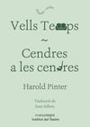 VELLS TEMPS - CENDRES A LES CENDRES