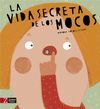 VIDA SECRETA DE LOS MOCOS, LA