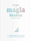 EL LIBRO DE LA MAGIA BLANCA