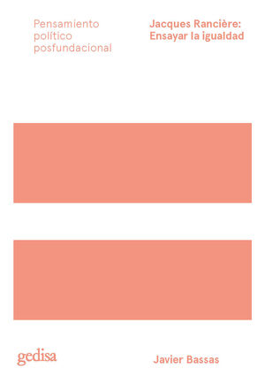 JACQUES RANCIÈRE: ENSAYAR LA IGUALDAD