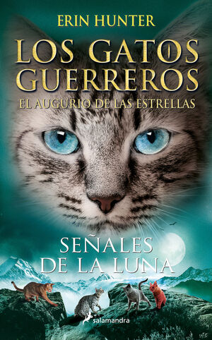 LOS GATOS GUERREROS  EL AUGURIO DE LAS ESTRELLAS 4 - SEÑALES DE LA LUNA