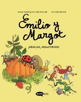 EMILIO Y MARGOT VOL. 4 - ¡GRACIAS, MONSTRUOS!