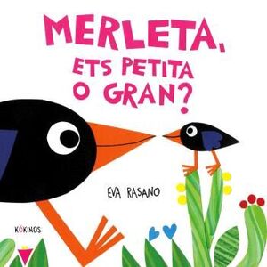 MERLETA, ETS PETITA O GRAN?