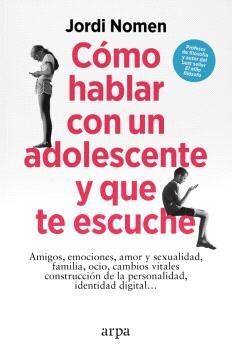 CÓMO HABLAR CON UN ADOLESCENTE Y QUE TE