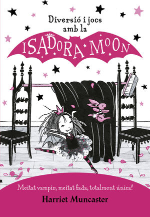 DIVERSIÓ I JOCS AMB LA ISADORA MOON (LA ISADORA MOON)