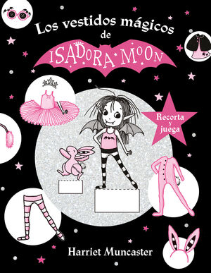 ISADORA MOON Y LOS VESTIDOS MÁGICOS (ISADORA MOON)