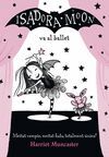 LA ISADORA MOON VA AL BALLET (LA ISADORA MOON 4)