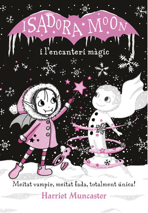 LA ISADORA MOON I L'ENCANTERI MÀGIC (LA ISADORA MOON)