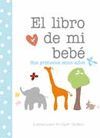 EL LIBRO DE MI BEBÉ. SUS PRIMEROS CINCO AÑOS