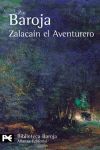 ZALACAÍN EL AVENTURERO:HISTORIA DE LAS BUENAS ANDANZAS Y FORTUNAS DE MARTÍN ZALACAÍN DE URBÍA