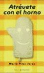 ATRÉVETE CON EL HORNO