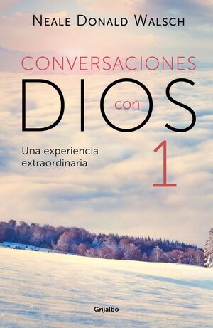 UN DIÁLOGO SINGULAR (CONVERSACIONES CON DIOS 1)
