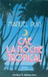 CAE LA NOCHE TROPICAL