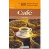 CAFE - LAS 100 MEJORES RECETAS INTERNACIONALES