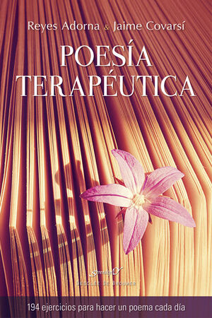 POESÍA TERAPÉUTICA. 94 EJERCICIOS PARA HACER UN POEMA CADA DÍA