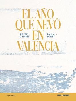 AÑO QUE NEVÓ EN VALENCIA, EL - ILUSTRADO