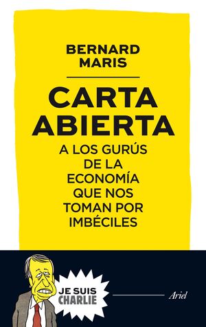 CARTA ABIERTA A LOS GURÚS DE LA ECONOMÍA QUE NOS TOMAN POR IMBÉCILES