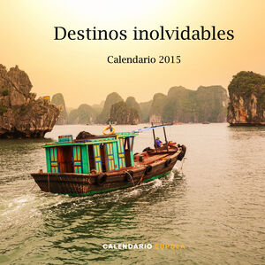 CALENDARIO DESTINOS INOLVIDABLES 2015