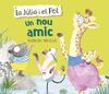 UN NOU AMIC (LA JÚLIA I EL POL. ÀLBUM IL·LUSTRAT)