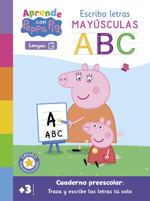 APRENDE CON PEPPA PIG - ESCRIBO LETRAS MAYÚSCULAS