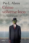 CÓMO VOLVERSE LOCO