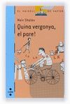 QUINA VERGONYA, EL PARE!