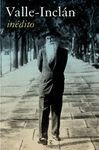VALLE-INCLÁN INÉDITO