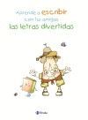 APRENDE A ESCRIBIR CON TUS AMIGAS LAS LETRAS DIVERTIDAS