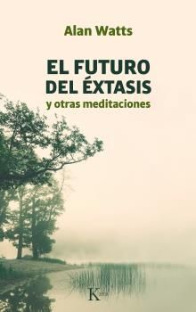 FUTURO DEL EXTASIS Y OTRAS MEDITACIONES - SP