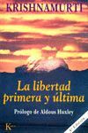 LA LIBERTAD PRIMERA Y ÚLTIMA