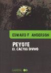 PEYOTE EL CACTUS DIVINO
