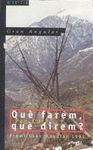 QUÈ FAREM, QUÈ DIREM?