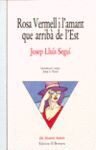ROSA VERMELL I L'AMANT QUE ARRIBÀ DE L'EST