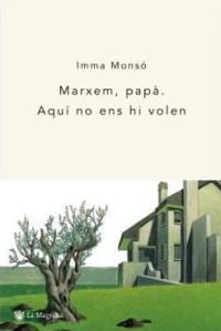 MARXEM, PAPA . AQUI NO ENS VOLEN (BUTXA)