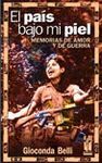 EL PAÍS BAJO MI PIEL. MEMORIAS DE AMOR Y GUERRA.