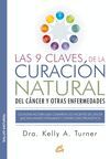 LAS 9 CLAVES DE LA CURACIÓN NATURAL DEL CÁNCER Y OTRAS ENFERMEDADES